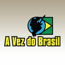 A VEZ DO BRASIL